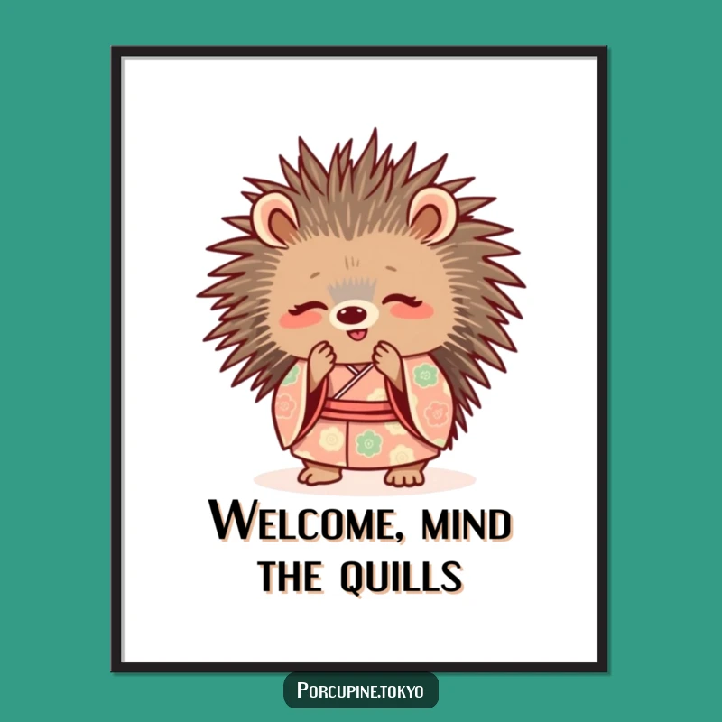 Funny Porcupine Kimono Poster - Cute Polite Bowing Animal Art Gift