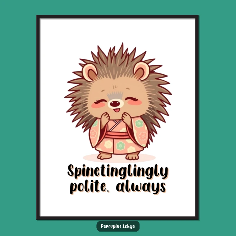Free Printable Wall Art: Polite Porcupine Kimono Funny Downloadable Art