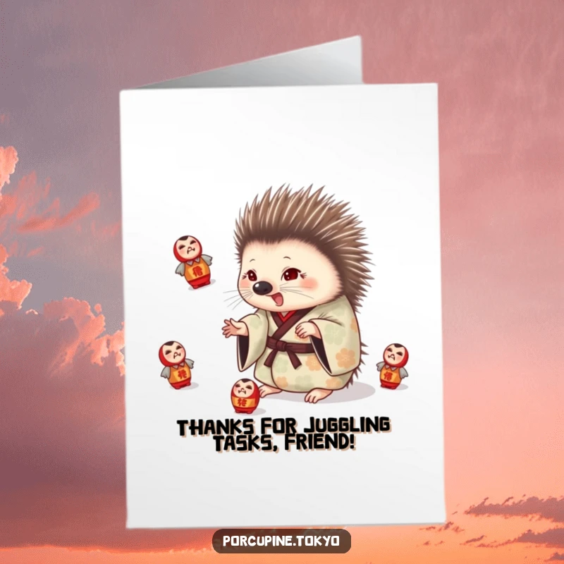 Funny Free Printable Thank You Card: Porcupine in patterned kimono playfully juggling daruma dolls, humorous downloadable expression of thanks.